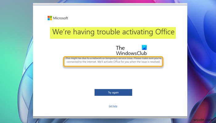 เรากำลังประสบปัญหาในการเปิดใช้งาน Office 