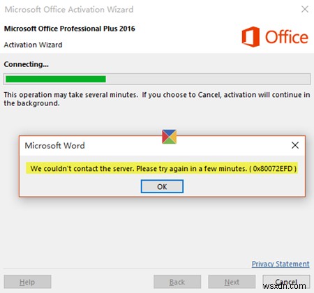 เราไม่สามารถติดต่อเซิร์ฟเวอร์ได้ เกิดข้อผิดพลาด 0x80072EFD ขณะเปิดใช้งาน Office