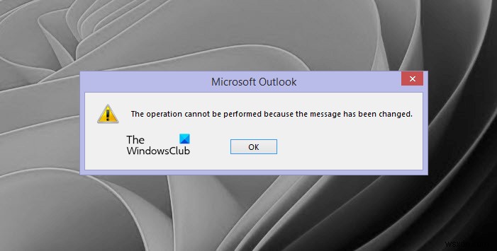 ไม่สามารถดำเนินการได้เนื่องจากข้อความมีการเปลี่ยนแปลง Outlook error 
