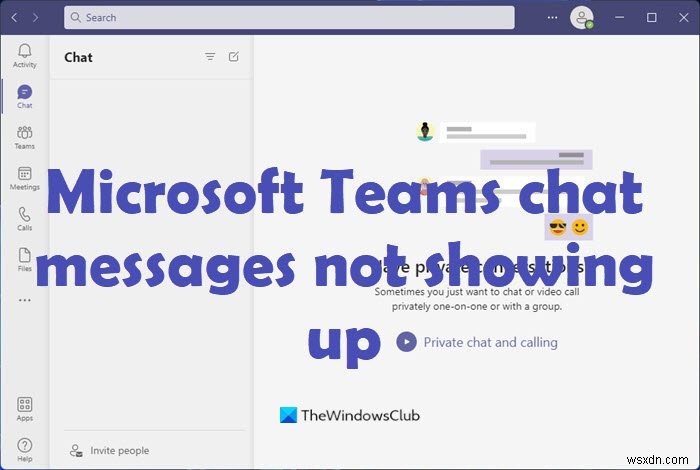 ข้อความแชทของ Microsoft Teams ไม่แสดงขึ้น 