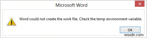 Word ไม่สามารถสร้างไฟล์งานได้ ตรวจสอบ Temp Environment Variable 