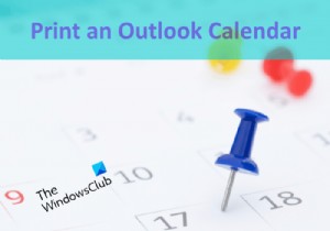 วิธีพิมพ์ปฏิทิน Outlook ใน Windows 11/10 