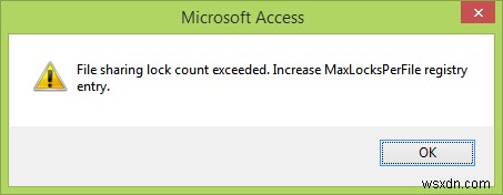 แก้ไขการล็อกการแชร์ไฟล์เกินจำนวนข้อผิดพลาดใน Office Access 