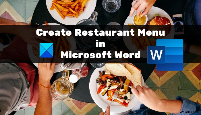 วิธีสร้างเมนูร้านอาหารใน Microsoft Word 