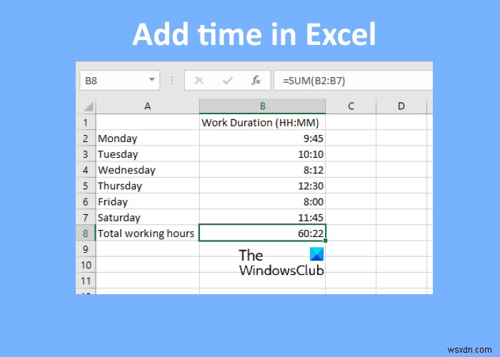 วิธีเพิ่มหรือรวมเวลาใน Microsoft Excel 