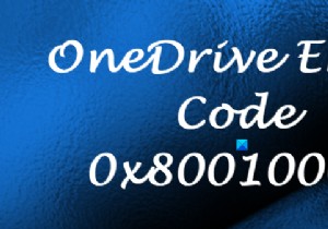 แก้ไขรหัสข้อผิดพลาด OneDrive 0x80010007