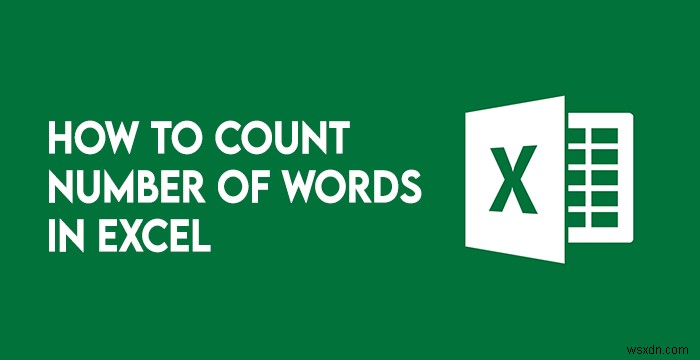 วิธีนับคำใน Microsoft Excel 