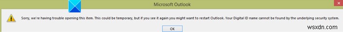 ไม่พบชื่อ Digital ID ของคุณโดยระบบความปลอดภัยพื้นฐาน – ข้อผิดพลาดของ Outlook 