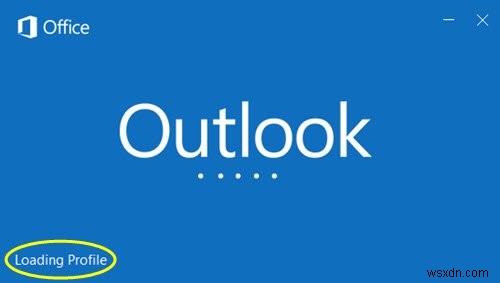 Microsoft Outlook ค้างอยู่ที่หน้าจอกำลังโหลดโปรไฟล์หรือกำลังประมวลผล 