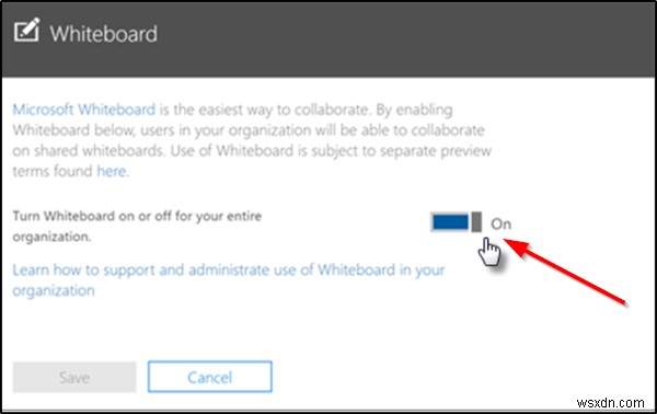 วิธีเปิดใช้งาน Microsoft Whiteboard สำหรับ Office 365 