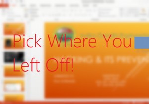 ปิดใช้งานคุณลักษณะ Pick Up Where You Left Off ใน Microsoft Office 
