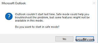 Outlook ไม่สามารถเริ่มครั้งสุดท้ายได้ คุณต้องการเริ่มต้นในเซฟโหมดหรือไม่? 