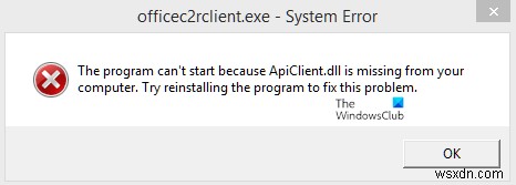 โปรแกรมไม่สามารถเริ่มทำงานได้เพราะ ApiClient.dll หายไปจากคอมพิวเตอร์ของคุณ 