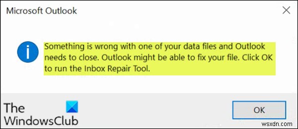 มีบางอย่างผิดปกติกับไฟล์ข้อมูลของคุณ และจำเป็นต้องปิด Outlook 