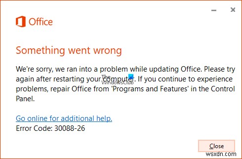 รหัสข้อผิดพลาด 30088-26 เมื่ออัปเดตแอป Office บน Windows 11/10 