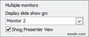 วิธีการส่งงานนำเสนอ PowerPoint ของคุณบนจอภาพสองจอแยกกัน 