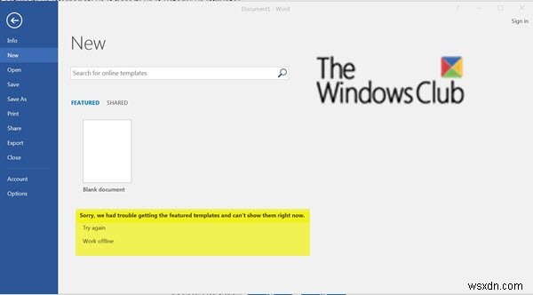 ข้อผิดพลาดของ Office – ขออภัย เราประสบปัญหาในการรับเทมเพลตเด่น 