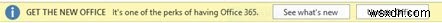 ปิดใช้งาน รับการแจ้งเตือนสำนักงานใหม่และอัปเกรดเป็นการแจ้งเตือนของ Office 