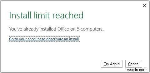 วิธีปิดการใช้งาน Office หากคุณเห็นข้อความถึงขีด จำกัด การติดตั้ง 