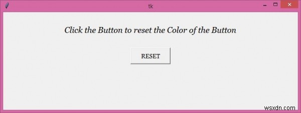 จะรีเซ็ตสีพื้นหลังของปุ่ม Python Tkinter ได้อย่างไร? 
