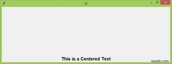 วิธีจัดวิดเจ็ตให้อยู่ในแนวนอนโดยใช้กริด () ใน Tkinter 