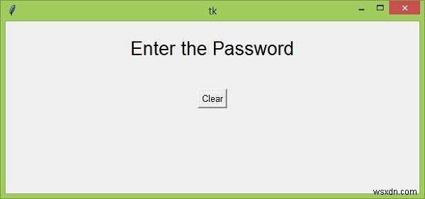 จะล้างเฟรมใน Tkinter ได้อย่างไร? 