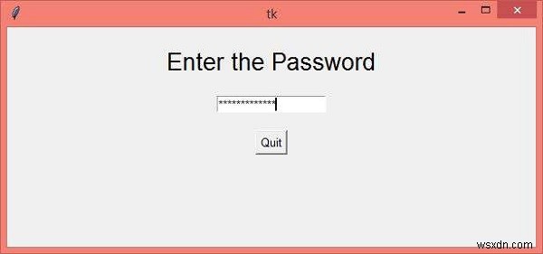 จะสร้างฟิลด์ป้อนรหัสผ่านโดยใช้ Tkinter ได้อย่างไร? 