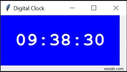 Python เพื่อสร้างนาฬิกาดิจิตอลโดยใช้ Tkinter 