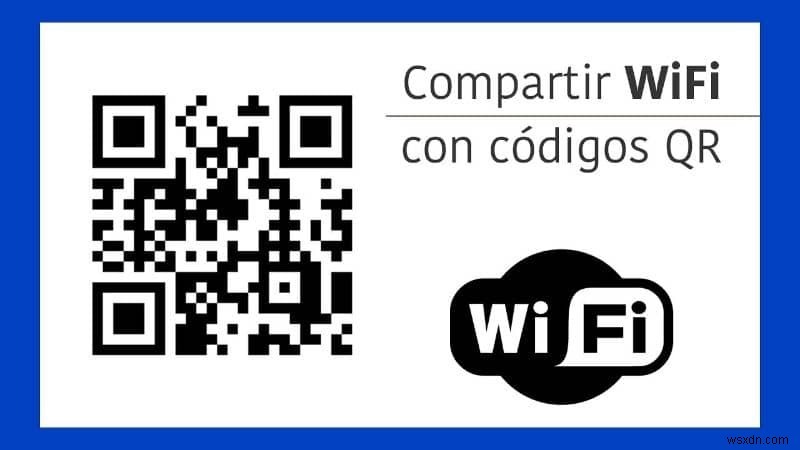 วิธีสร้างรหัส QR เพื่อแชร์สัญญาณ WIFI ของคุณอย่างง่ายดาย (ตัวอย่าง) 