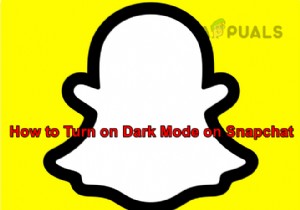 วิธีเปิดโหมดมืดใน Snapchat