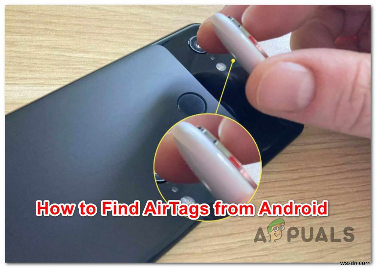 วิธีค้นหา AirTags จาก Android 