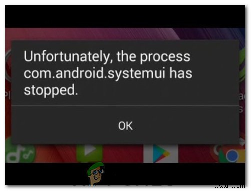 การแก้ไข:com.process.systemui หยุดทำงานแล้ว 