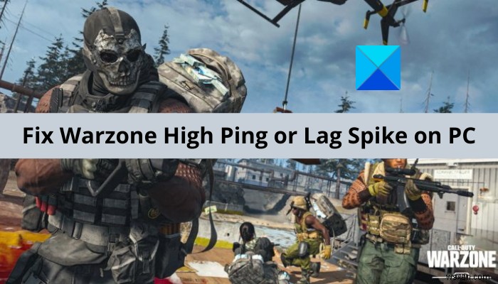 แก้ไข Warzone High Ping หรือ Lag Spike บน PC 