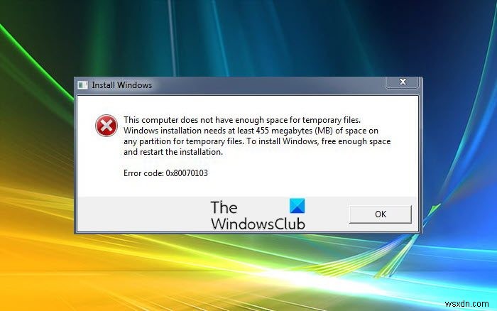 คอมพิวเตอร์เครื่องนี้มีพื้นที่ไม่เพียงพอสำหรับไฟล์ชั่วคราว ข้อผิดพลาด 0x80070103 