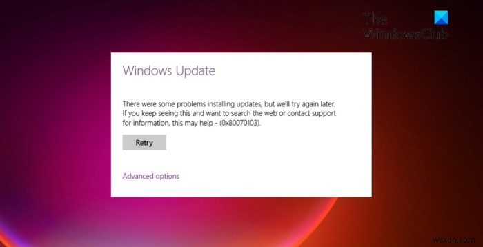 แก้ไขข้อผิดพลาด Windows Update 0x80070103 