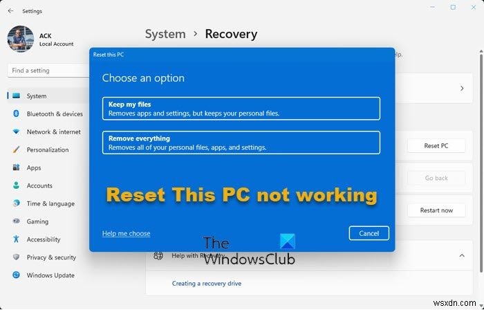 รีเซ็ตพีซีเครื่องนี้ไม่ทำงาน ไม่สามารถรีเซ็ตพีซีใน Windows 11/10 