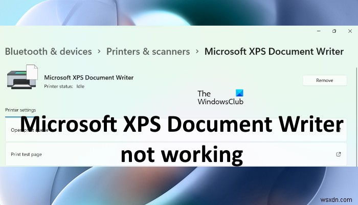 แก้ไข Microsoft XPS Document Writer ไม่ทำงาน 