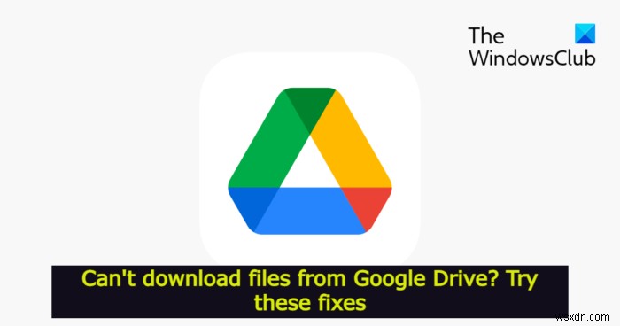 ไม่สามารถดาวน์โหลดไฟล์จาก Google Drive? ลองวิธีแก้ไขเหล่านี้ 