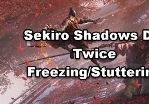 Sekiro Shadows Die Twice หยุดนิ่ง กระตุก หรือหยุดทำงานบน PC 
