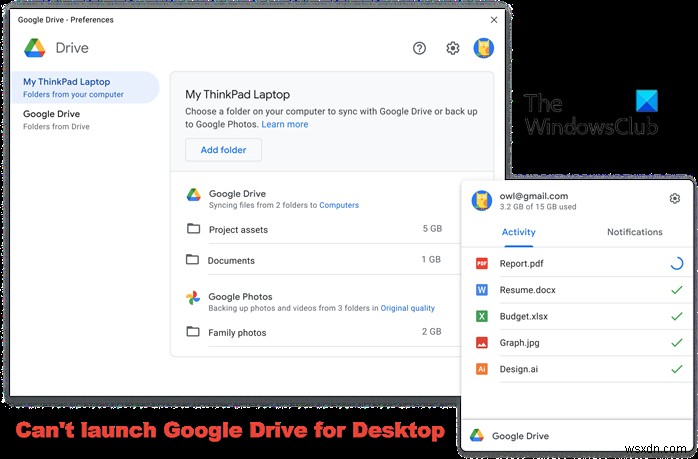 ไม่สามารถเปิด Google ไดรฟ์สำหรับเดสก์ท็อปใน Windows 11/10 