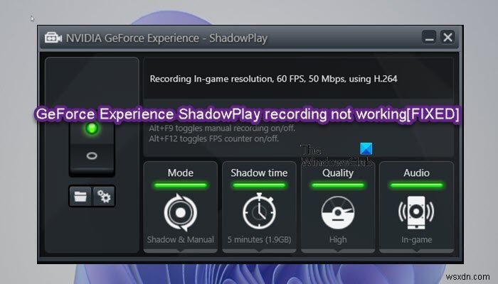 การบันทึก GeForce Experience ShadowPlay ไม่ทำงานบน Windows PC 