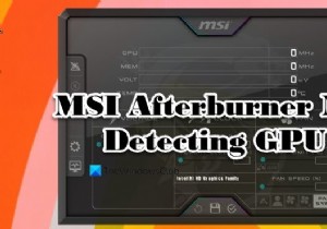 MSI Afterburner ตรวจไม่พบ GPU บน Windows 11/10 