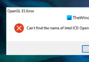 ข้อผิดพลาด OpenGL ES:ไม่พบชื่อของไดรเวอร์ Intel ICD OpenGL 