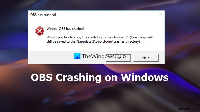 แก้ไข OBS Studio หยุดทำงานบน Windows PC 