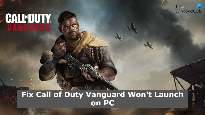 Call of Duty Vanguard หยุดทำงานและไม่สามารถเปิดบนพีซีได้ 