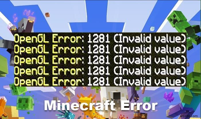 แก้ไขข้อผิดพลาด Minecraft OpenGL 1281 บน Windows PC 