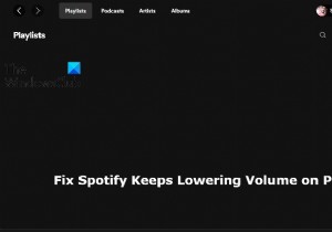 แก้ไข Spotify ให้ลดระดับเสียงบน Windows PC 