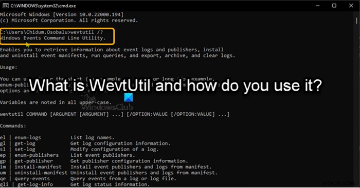 WevtUtil คืออะไรและใช้งานอย่างไร? 