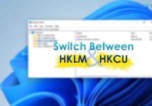 วิธีสลับระหว่าง HKLM และ HKCU อย่างรวดเร็วใน Registry Editor 