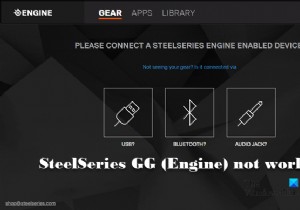 แก้ไข SteelSeries GG (Engine) ไม่ทำงานบน Windows PC 